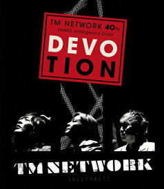 【送料無料】[枚数限定][限定版]TM NETWORK 40th FANKS intelligence Days ～DEVOTION～ LIVE Blu-ray【初回生産限定盤】/TM NETWORK[Blu-ray]【返品種別A】