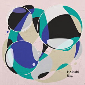 結 ep/Hakubi[CD]【返品種別A】