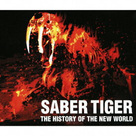 【送料無料】THE HISTORY OF THE NEW WORLD〜凶獣伝説/SABER TIGER[CD]【返品種別A】