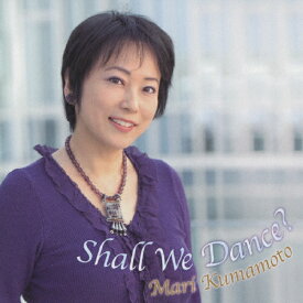 Shall We Dance?熊本マリ/熊本マリ[CD]【返品種別A】