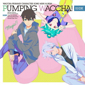 TVアニメ『ワッチャプリマジ!』キャラクターソングミニアルバム PUMPING WACCHA! 03 DX/TVサントラ[CD+Blu-ray]【返品種別A】