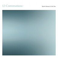 【送料無料】[先着特典付]12 Conversations【CD】/Ryuichi Sakamoto,Alva Noto[CD]【返品種別A】