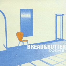 ゴールデン☆ベスト ブレッド&バター/BREAD&BUTTER[CD]【返品種別A】