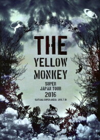 【送料無料】THE YELLOW MONKEY SUPER JAPAN TOUR 2016 -SAITAMA SUPER ARENA 2016.7.10-/THE YELLOW MONKEY[Blu-ray]【返品種別A】