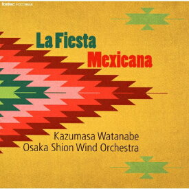 メキシコの祭り/大阪市音楽団[CD]【返品種別A】