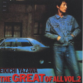 THE GREAT OF ALL VOL.2/矢沢永吉[CD]【返品種別A】