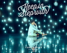 【送料無料】YUMA UCHIDA LIVE TOUR 2023「Keep in Step with」/内田雄馬[Blu-ray]【返品種別A】