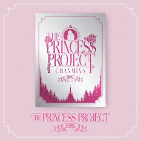 【送料無料】THE PRINCESS PROJECT -FAINAL-【DVD】/ちゃんみな[DVD]【返品種別A】