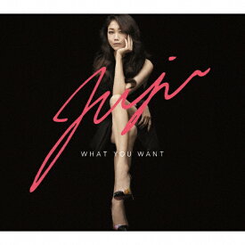 WHAT YOU WANT/JUJU[CD]通常盤【返品種別A】
