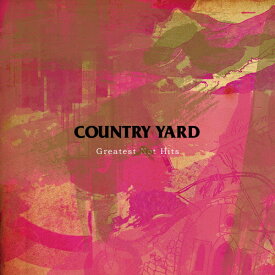 Greatest Not Hits/COUNTRY YARD[CD]【返品種別A】