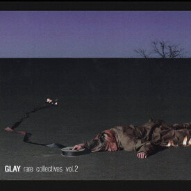 GLAY rare collectives vol.2/GLAY[CD]【返品種別A】