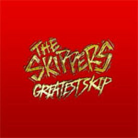 GREATEST SKIP/THE SKIPPERS[CD]【返品種別A】