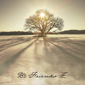 [枚数限定][限定盤]FRIENDS III(初回限定盤)【CD+DVD】/B'z[CD+DVD]【返品種別A】