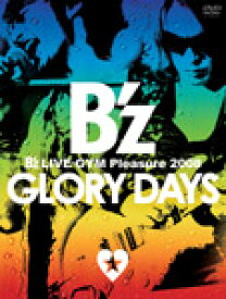 【送料無料】B'z LIVE-GYM Pleasure 2008-GLORY DAYS-/B'z[DVD]【返品種別A】