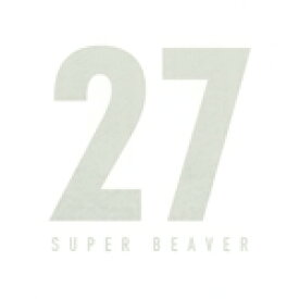 27/SUPER BEAVER[CD]【返品種別A】