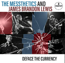 DEFACE THE CURRENCY【輸入盤】▼/ザ・メステティックス・アンド・ジェームズ・ブランドン・ルイス[CD]【返品種別A】