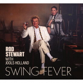 スウィング・フィーバー/ロッド・スチュワート,ジュールズ・ホランド[CD][紙ジャケット]【返品種別A】