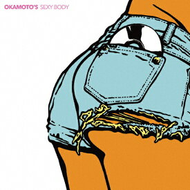 SEXY BODY/OKAMOTO'S[CD]通常盤【返品種別A】