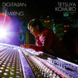 Digitalian is remixing/TETSUYA KOMURO[CD]【返品種別A】