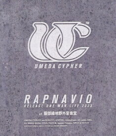【送料無料】UMEDA CYPHER“RAPNAVIO"RELEASE ONE MAN LIVE 2023 at 服部緑地野外音楽堂/梅田サイファー[Blu-ray]【返品種別A】