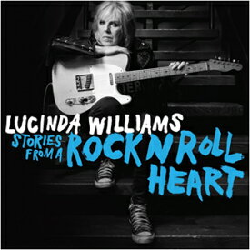 STORIES FROM A ROCK N ROLL HEART【輸入盤】▼/ルシンダ・ウィリアムス[CD]【返品種別A】