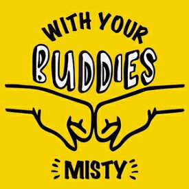 With Your Buddies/MISTY[CD]【返品種別A】