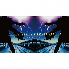 【送料無料】[先着特典付]THE FRUSTRATED Anthology/GLAY[CD+Blu-ray]【返品種別A】