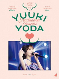 【送料無料】[枚数限定][限定版]YUUKI YODA GRADUATION CONCERT(完全生産限定盤)【3Blu-ray】/乃木坂46[Blu-ray]【返品種別A】