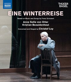【送料無料】シューベルト&クリストフ・ロイ: 音楽劇 もうひとつの「冬の旅」/アンネ・ゾフィー・フォン・オッター[Blu-ray]【返品種別A】