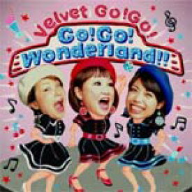 Go!Go! Wonderland!!/Velvet Go!Go![CD]【返品種別A】