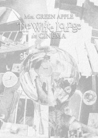 【送料無料】[先着特典付]The White Lounge in CINEMA(通常盤)【Blu-ray】/Mrs.GREEN APPLE[Blu-ray]【返品種別A】