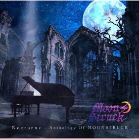 Nocturne 〜Anthology of MOONSTRUCK/MOONSTRUCK[CD]【返品種別A】
