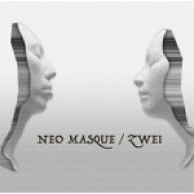 NEO MASQUE/Zwei[CD]【返品種別A】