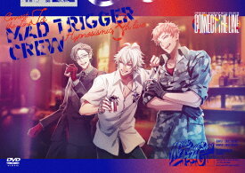 【送料無料】『ヒプノシスマイク -Division Rap Battle- 8th LIVE CONNECT THE LINE to MAD TRIGGER CREW』【DVD】/MAD TRIGGER CREW[DVD]【返品種別A】