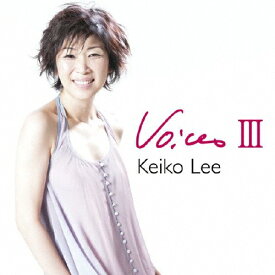 ヴォイセズIII/KEIKO LEE[CD]【返品種別A】