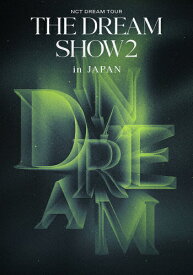 【送料無料】NCT DREAM TOUR 'THE DREAM SHOW2 : In A DREAM' - in JAPAN(通常盤)【Blu-ray】/NCT DREAM[Blu-ray]【返品種別A】
