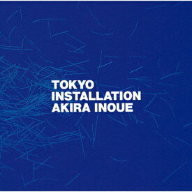 TOKYO INSTALLATION/井上鑑[Blu-specCD2]【返品種別A】