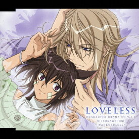 TVアニメーション LOVELESS CHARACTER DORAMA CD Vol.1/皆川純子,小西克幸[CD]【返品種別A】