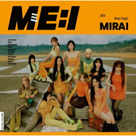MIRAI(通常盤)/ME:I[CD]【返品種別A】