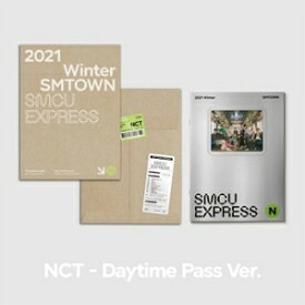 2021 WINTER SMTOWN:SMCU EXPRESS(NCT(DAYTIME PASS)Ver.)【輸入盤】▼/NCT(DAYTIME PASS)[CD]【返品種別A】