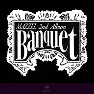 【送料無料】[先着特典付]Banquet(通常盤・初回プレス)【CD】/MAZZEL[CD]【返品種別A】