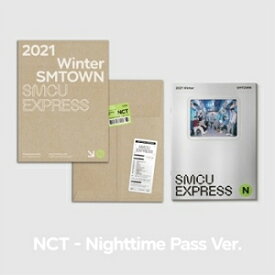 2021 WINTER SMTOWN:SMCU EXPRESS(NCT(NIGHTTIME PASS)Ver.)【輸入盤】▼/NCT(NIGHTTIME PASS)[CD]【返品種別A】