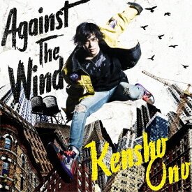 Against The Wind【アーティスト盤】/小野賢章[CD+DVD]【返品種別A】