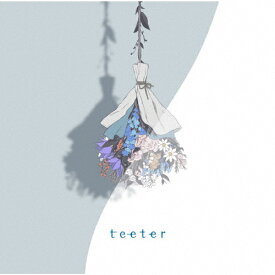 teeter/須田景凪[CD]通常盤【返品種別A】