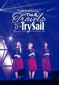 【送料無料】TrySail Second Live Tour“The Travels of TrySail"/TrySail[Blu-ray]通常盤【返品種別A】