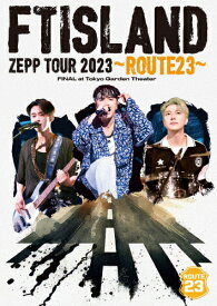 【送料無料】FTISLAND TOUR 2023 〜ROUTE23〜 FINAL at Tokyo Garden Theater【DVD】/FTISLAND[DVD]【返品種別A】