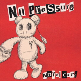 【送料無料】[枚数限定][限定盤]No Pressure(初回生産限定盤)【CD+Blu-ray】/Novel Core[CD+Blu-ray]【返品種別A】