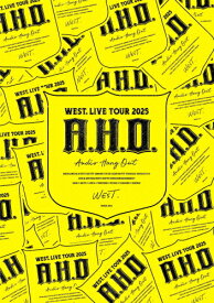【送料無料】WEST. LIVE TOUR 2025 A.H.O. -Audio Hang Out-(通常盤)【DVD】/WEST.[DVD]【返品種別A】