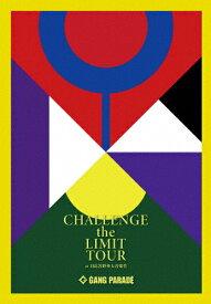 【送料無料】[限定版]CHALLENGE the LIMIT TOUR at 日比谷野外大音楽堂(初回生産限定盤)/GANG PARADE[Blu-ray]【返品種別A】