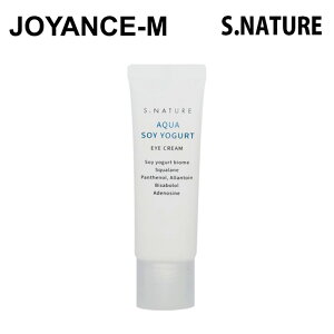 yS.NATUREzANA\C[OgACN[ 25g / Aqua Soy Yogurt Eye Cream / GXlC`[ ACN[ ڌp ec ڌێ AXN |tFm[ AgVAj C